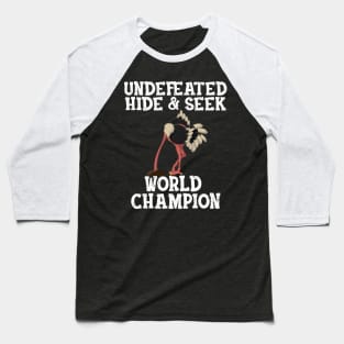 Allegedly Ostrich Undefeated Hide and Seek World Champion Flightless Bird Funny Gift For Letterkenny Fans Baseball T-Shirt